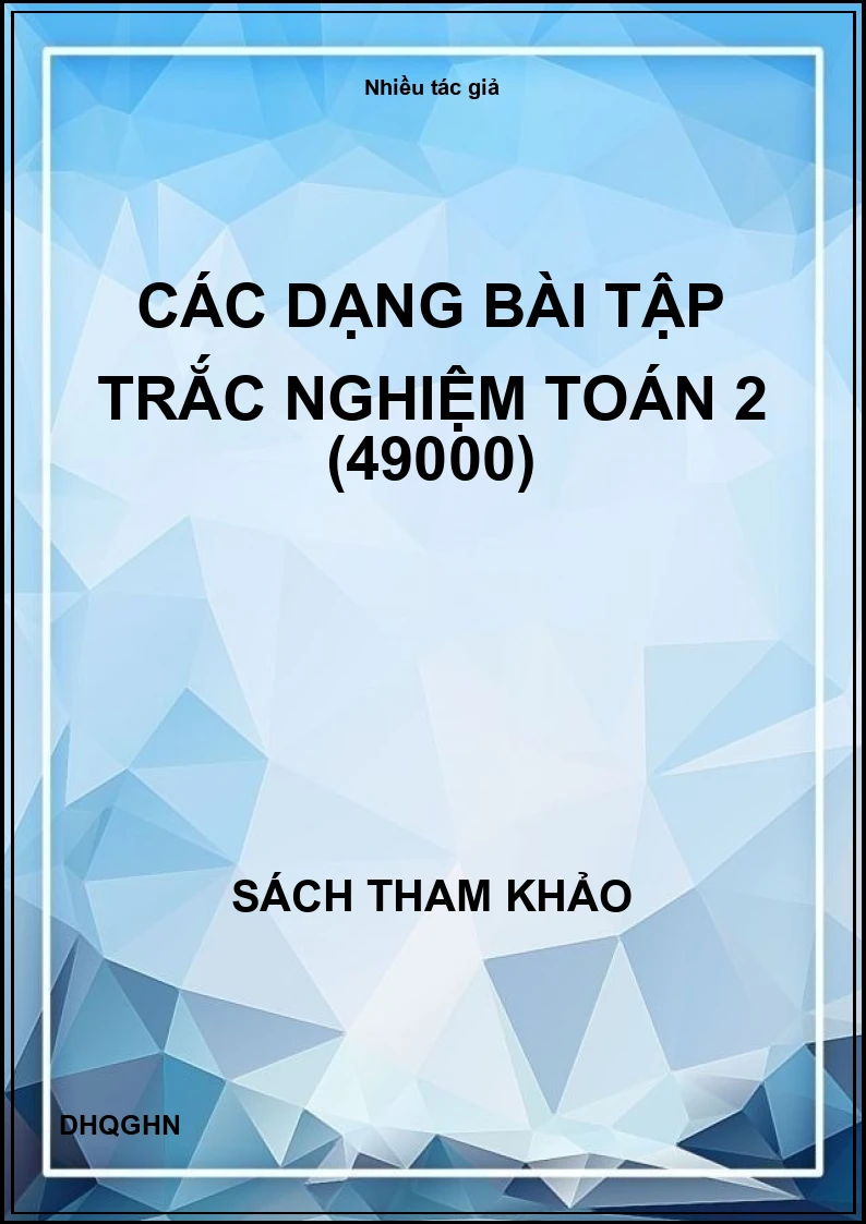 Các dạng bài tập trắc nghiệm Toán 2 (49000)