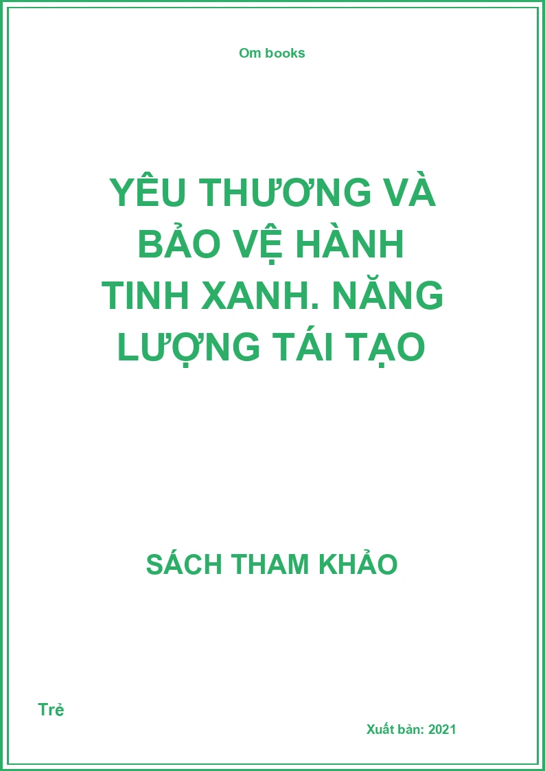 Yêu thương và bảo vệ hành tinh xanh. Năng lượng tái tạo