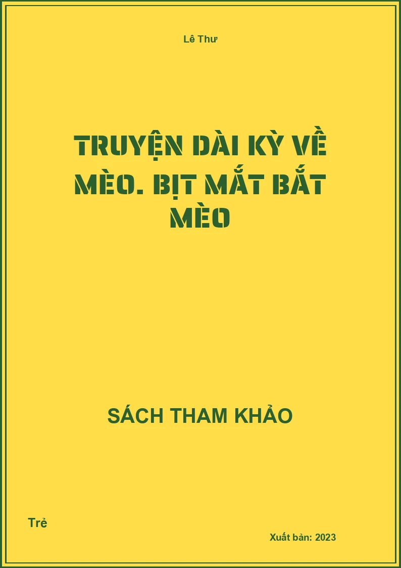 Truyện dài kỳ về mèo. Bịt mắt bắt mèo