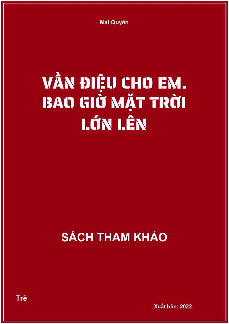 Vần điệu cho em. Bao giờ mặt trời lớn lên