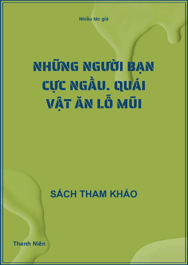 Những người bạn Cực ngầu. Quái vật ăn lỗ mũi