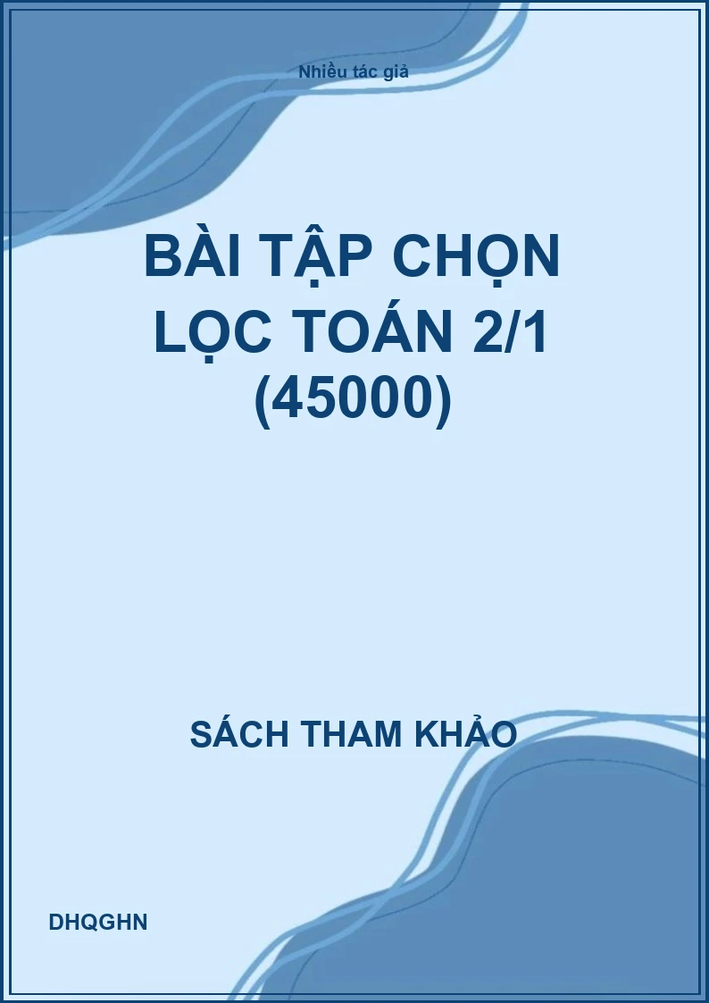 Bài tập chọn lọc Toán 2/1 (45000)