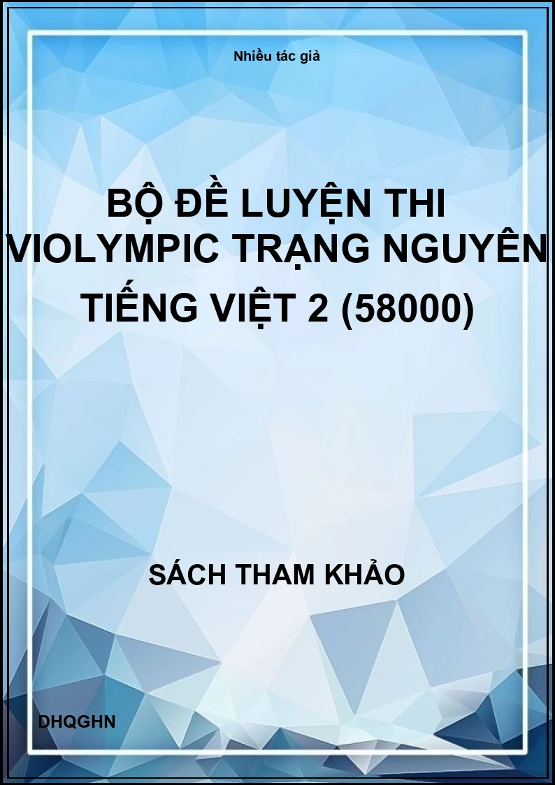 Bộ đề luyện thi Violympic Trạng nguyên Tiếng Việt 2 (58000)
