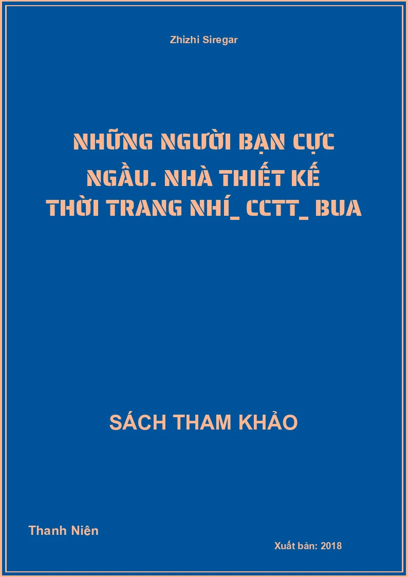 Những người bạn Cực ngầu. Nhà thiết kế thời trang nhí_ CCTT_ Bua