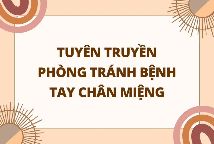 Tuyên truyền phòng tránh bệnh tay chân miệng