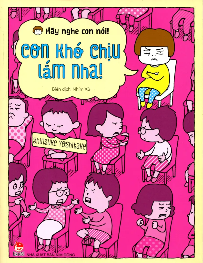 Hãy Nghe Con Nói! - Con Khó Chịu Lắm Nha!