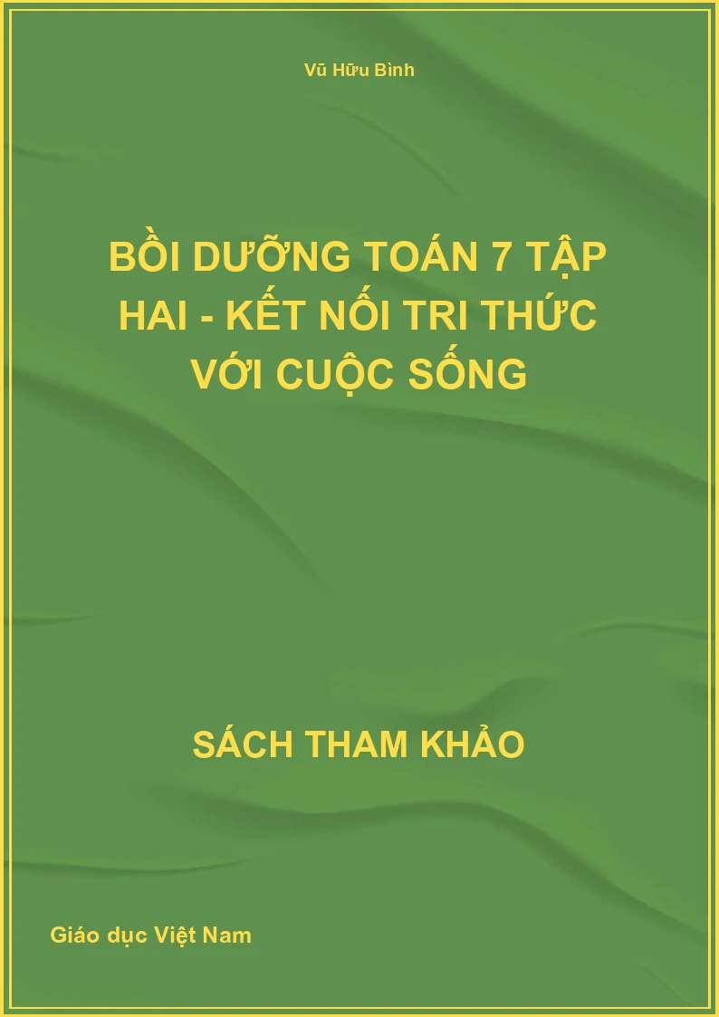 Bồi Dưỡng Toán 7 Tập Hai - Kết Nối Tri Thức Với Cuộc Sống