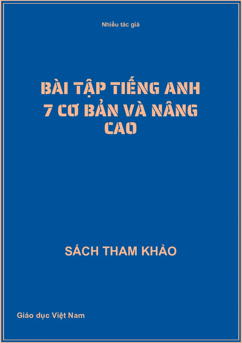 Bài Tập Tiếng Anh 7 Cơ Bản Và Nâng Cao
