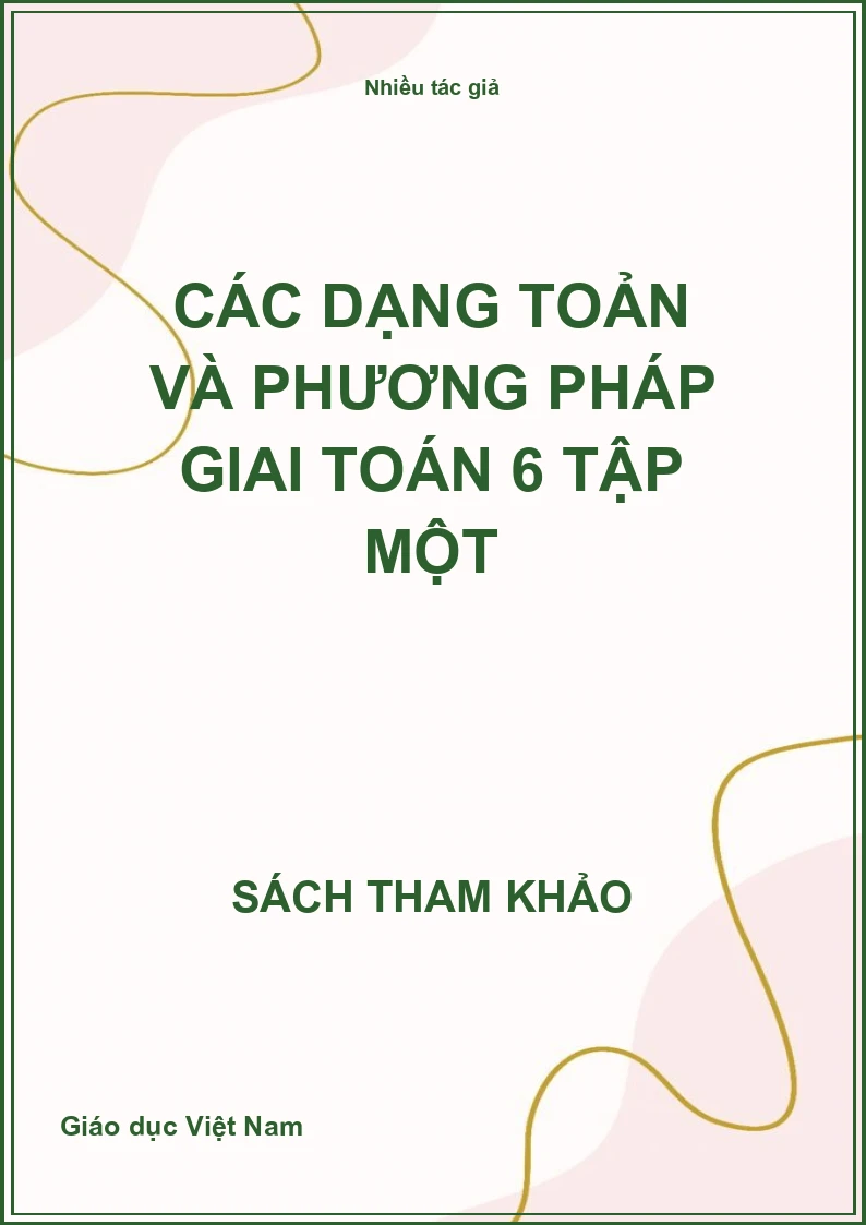 Các Dạng Toản Và Phương Pháp Giai Toán 6 Tập Một
