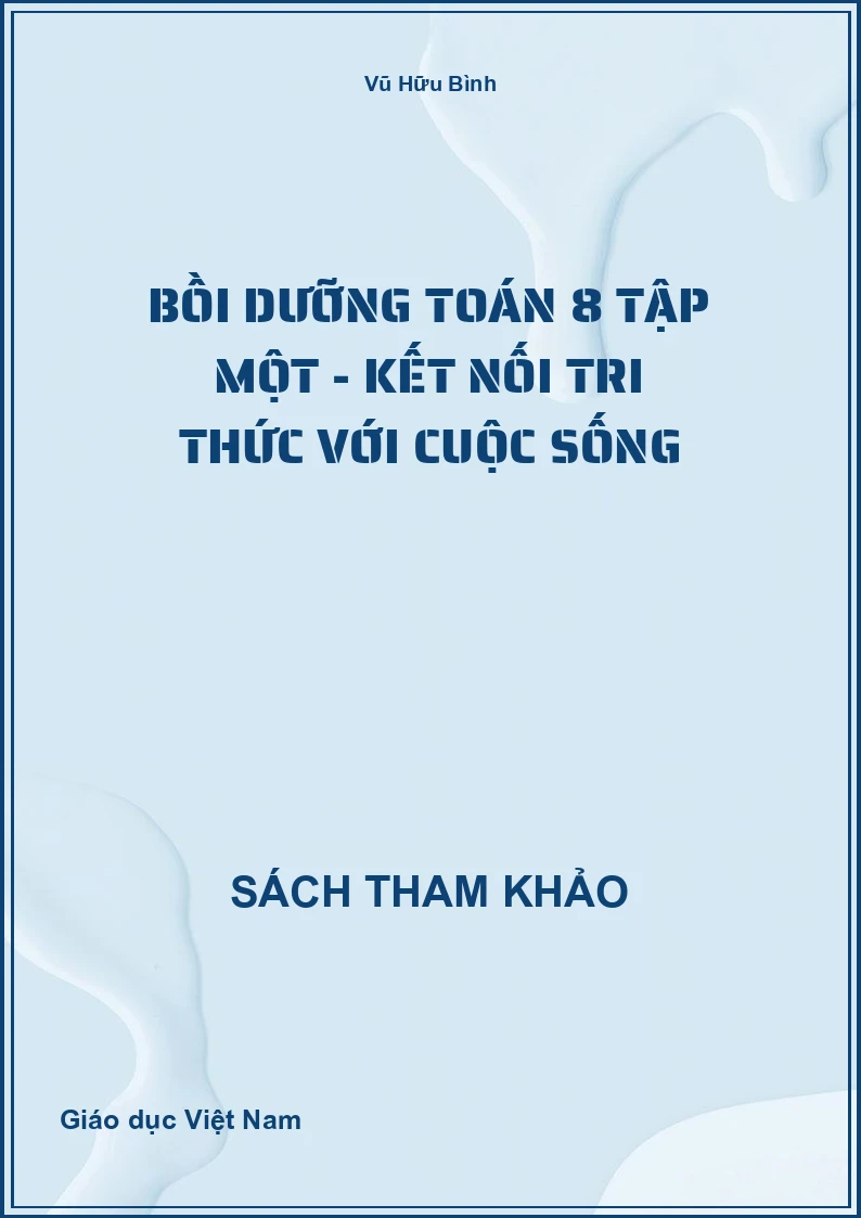 Bồi Dưỡng Toán 8 Tập Một - Kết Nối Tri Thức Với Cuộc Sống