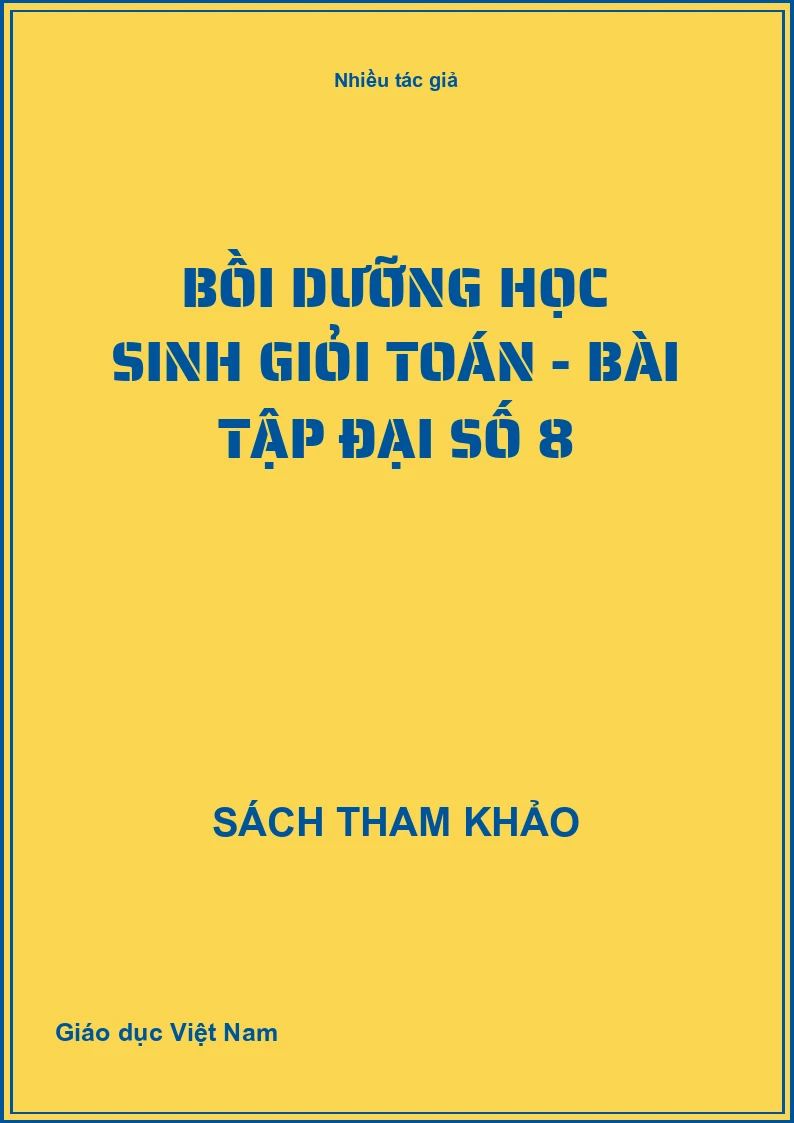 Bồi Dưỡng Học Sinh Giỏi Toán - Bài Tập Đại Số 8