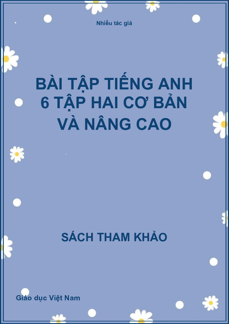Bài Tập Tiếng Anh 6 Tập Hai Cơ Bản Và Nâng Cao