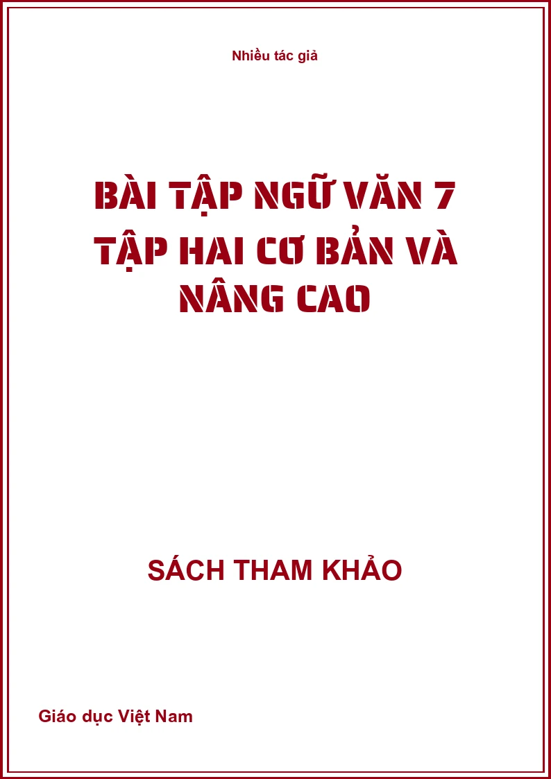 Bài Tập Ngữ Văn 7 Tập Hai Cơ Bản Và Nâng Cao