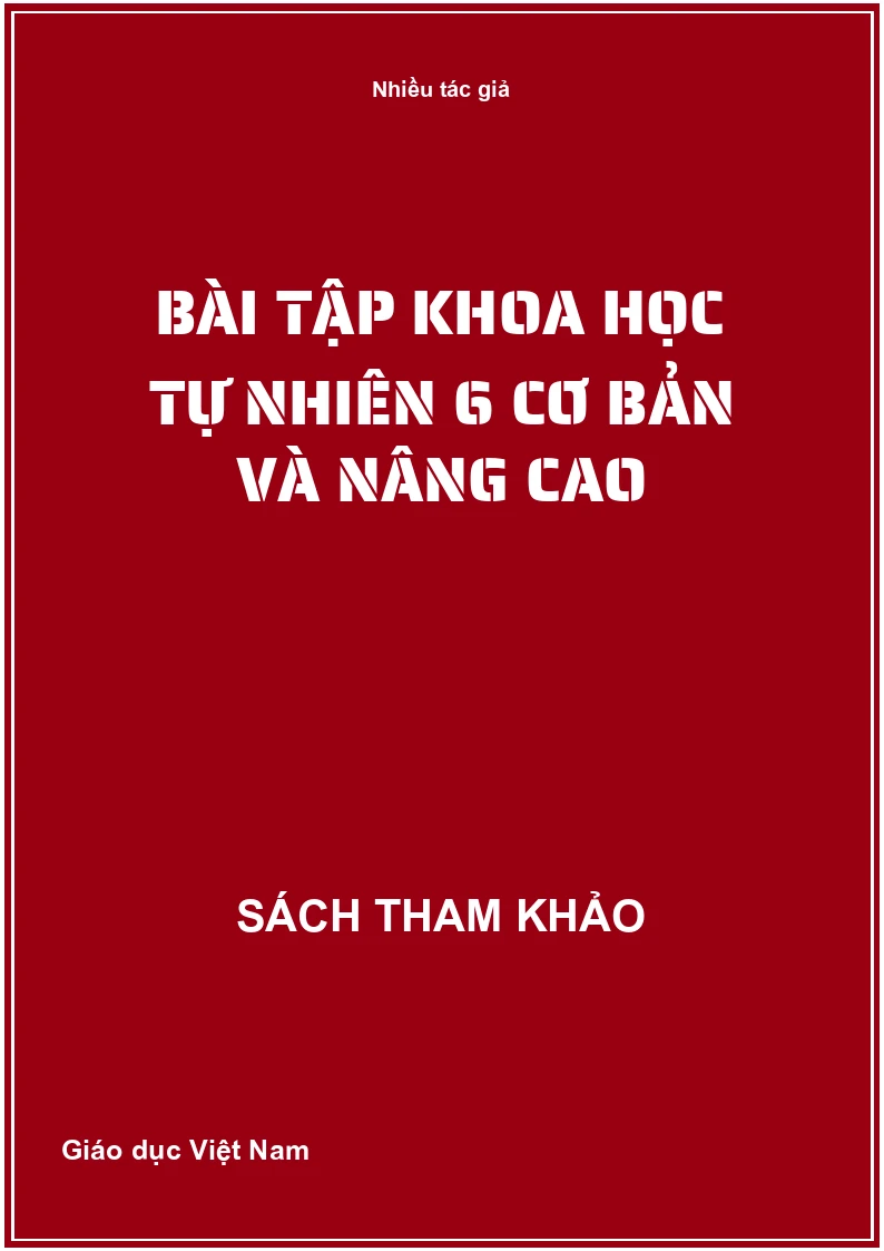 Bài Tập Khoa Học Tự Nhiên 6 Cơ Bản Và Nâng Cao