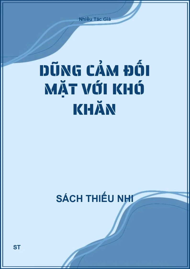 Dũng cảm đối mặt với khó khăn