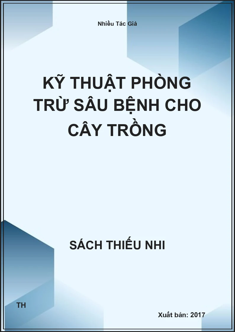 Kỹ thuật phòng trừ sâu bệnh cho cây trồng