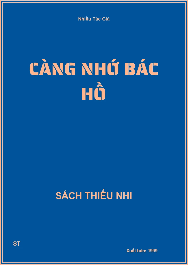 Càng nhớ Bác Hồ