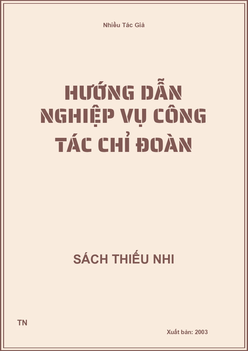 Hướng dẫn nghiệp vụ công tác chỉ Đoàn