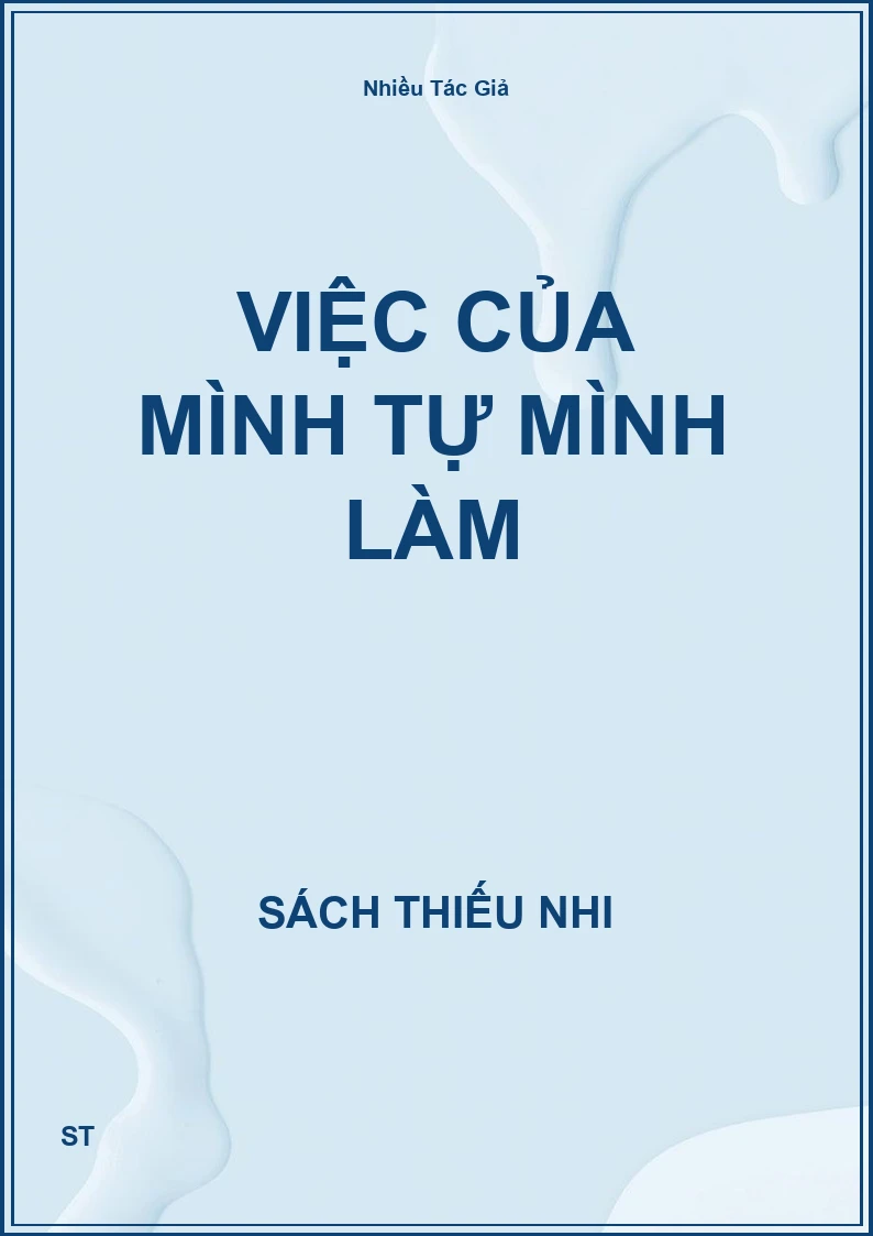 Việc của mình tự mình làm