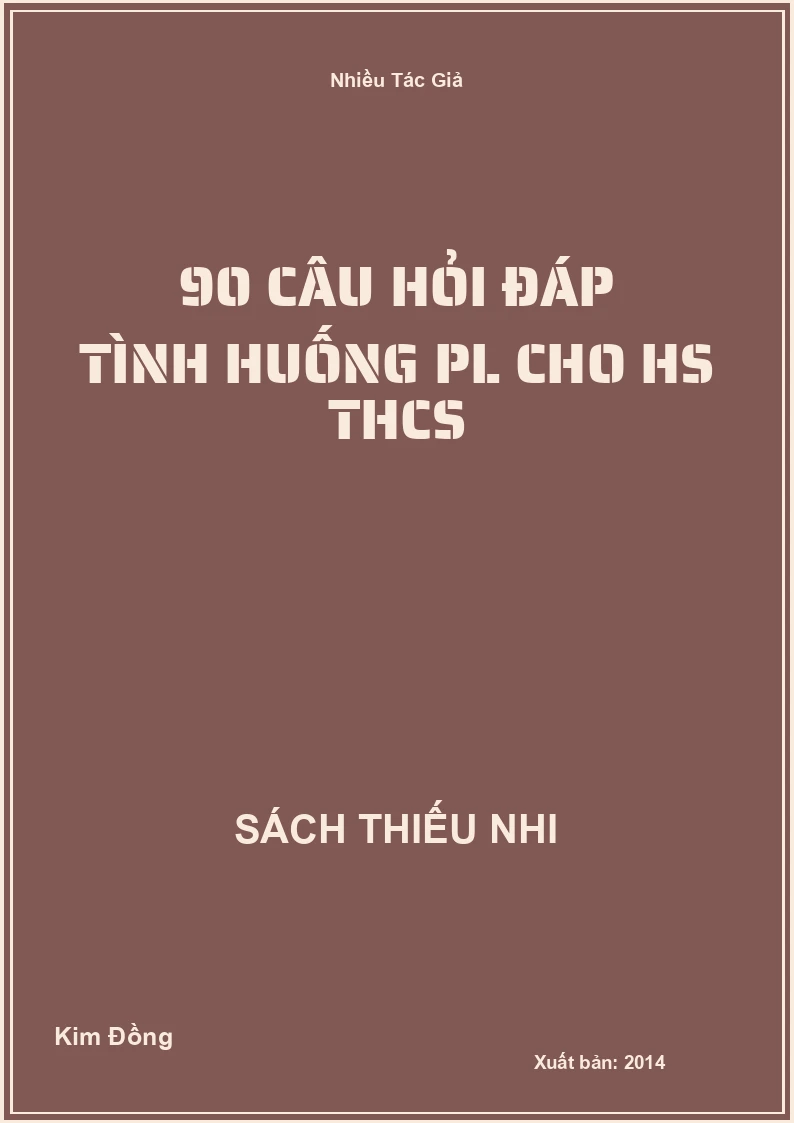 90 câu hỏi đáp tình huống PL cho HS THCS