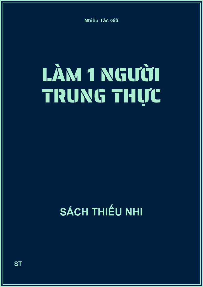 Làm 1 người trung thực