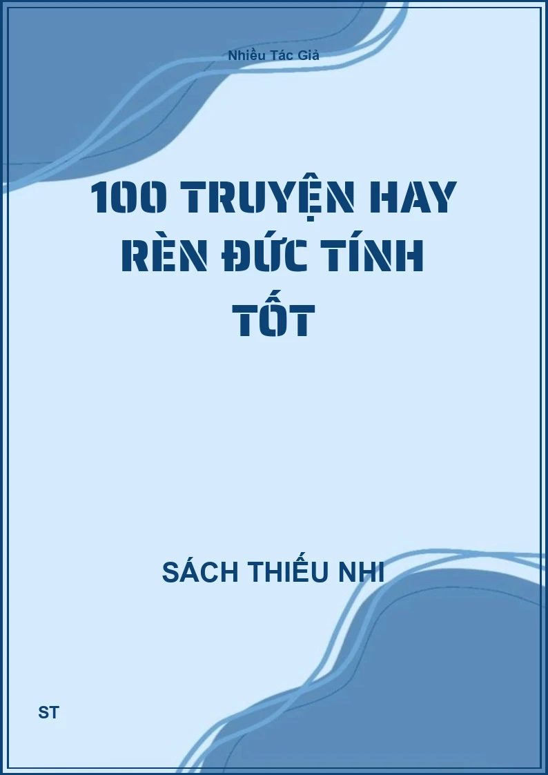 100 truyện hay rèn đức tính tốt