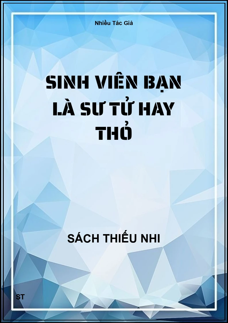 Sinh viên bạn là sư tử hay thỏ