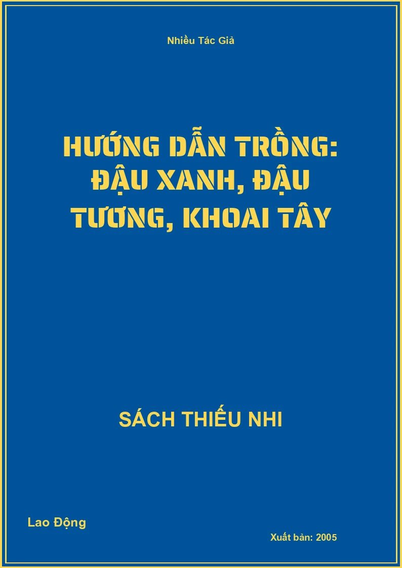 Hướng dẫn trồng: Đậu xanh, đậu tương, khoai tây