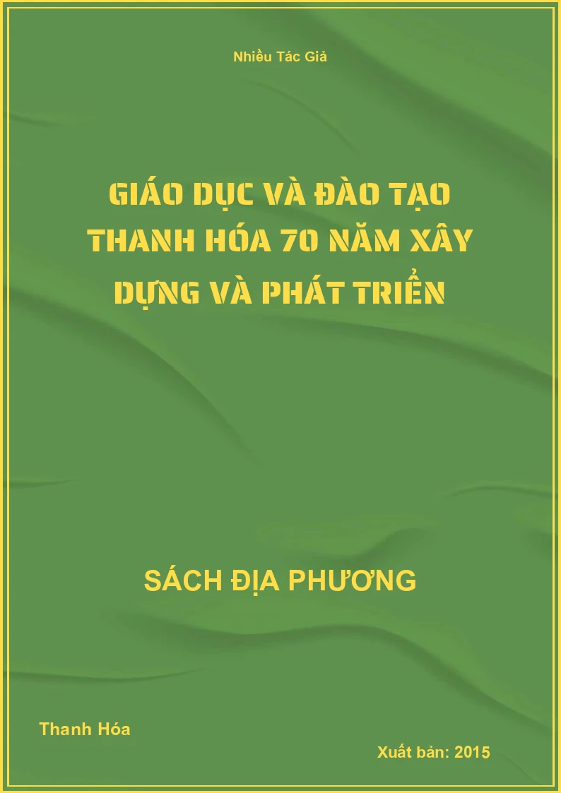 Giáo dục và đào tạo Thanh Hóa 70 năm xây dựng và phát triển