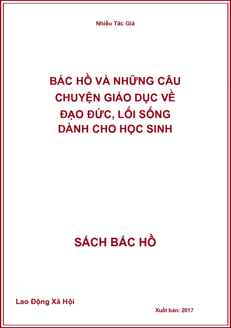 Bác Hồ và những câu chuyện giáo dục về đạo đức, lối sống dành cho học sinh