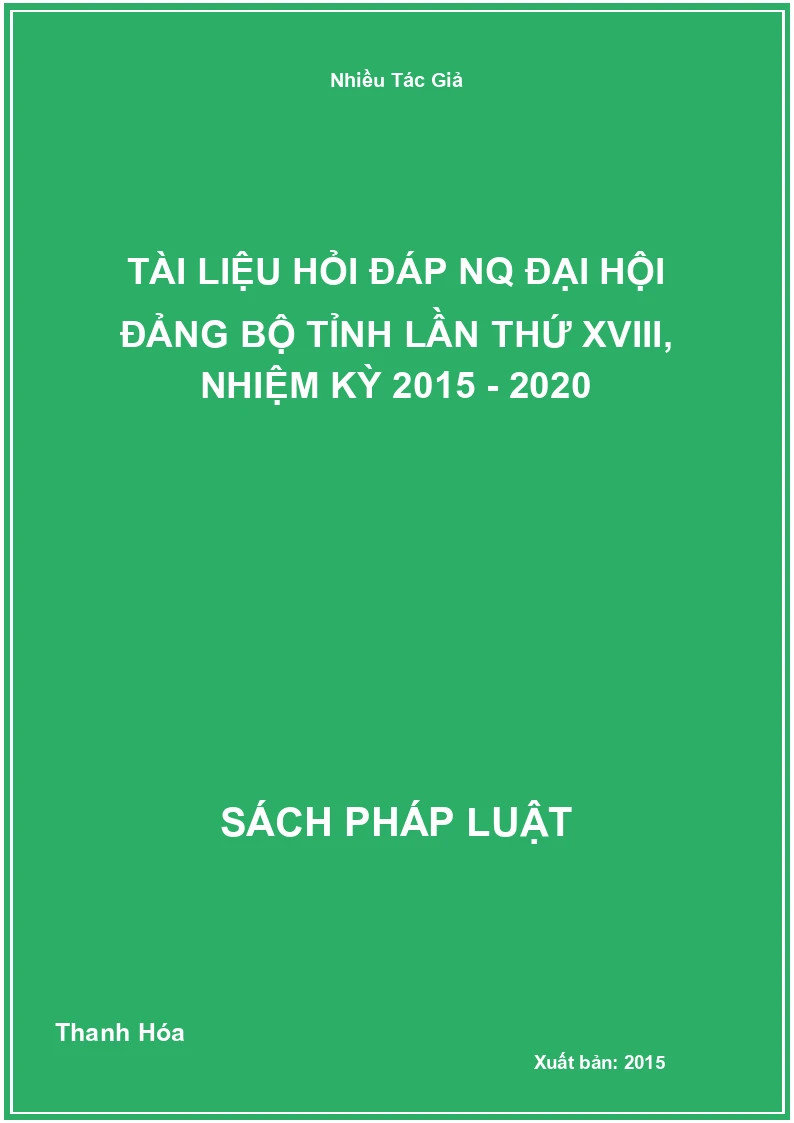 Tài liệu hỏi đáp NQ đại hội đảng bộ tỉnh lần thứ XVIII, nhiệm kỳ 2015 - 2020