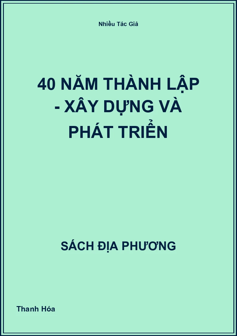 40 năm thành lập - xây dựng và phát triển