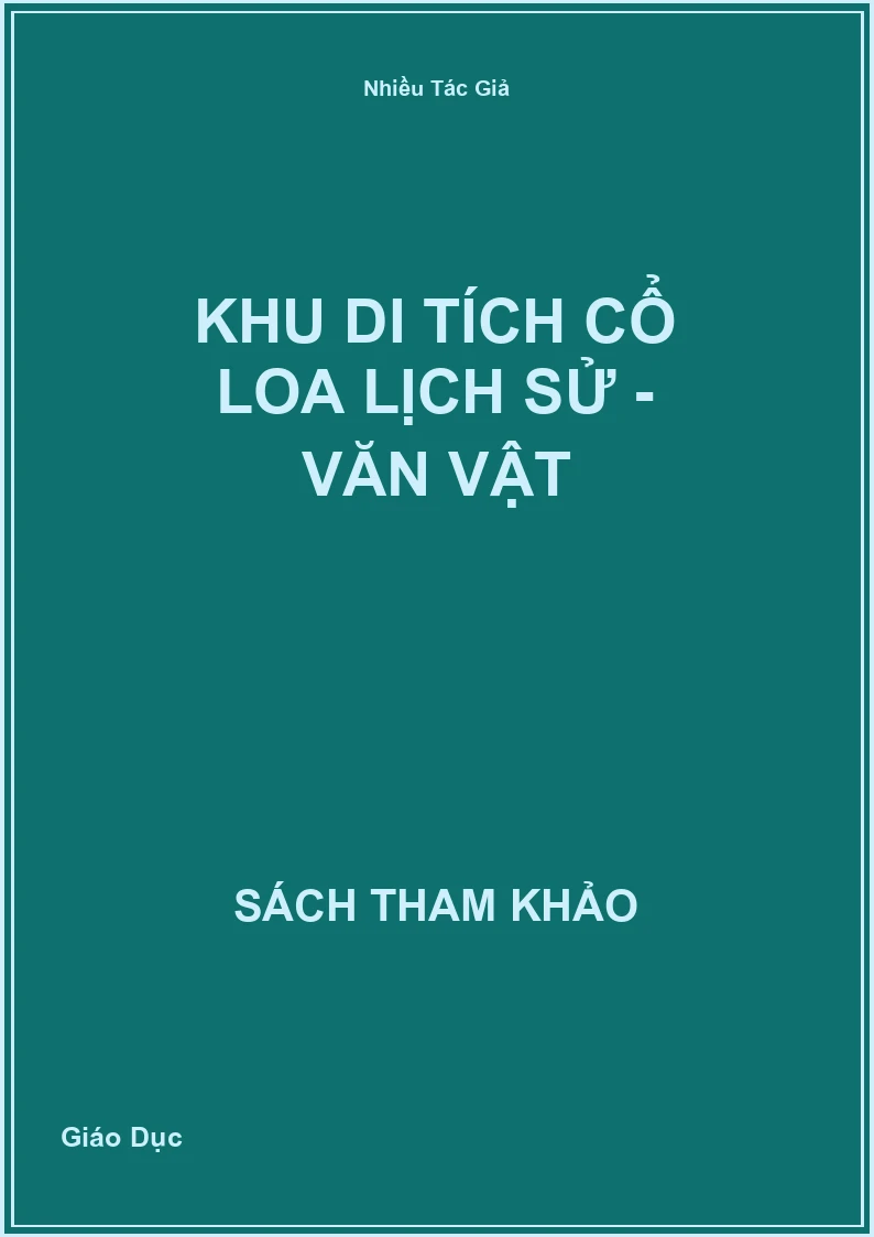 Khu di tích cổ Loa Lịch Sử - Văn vật