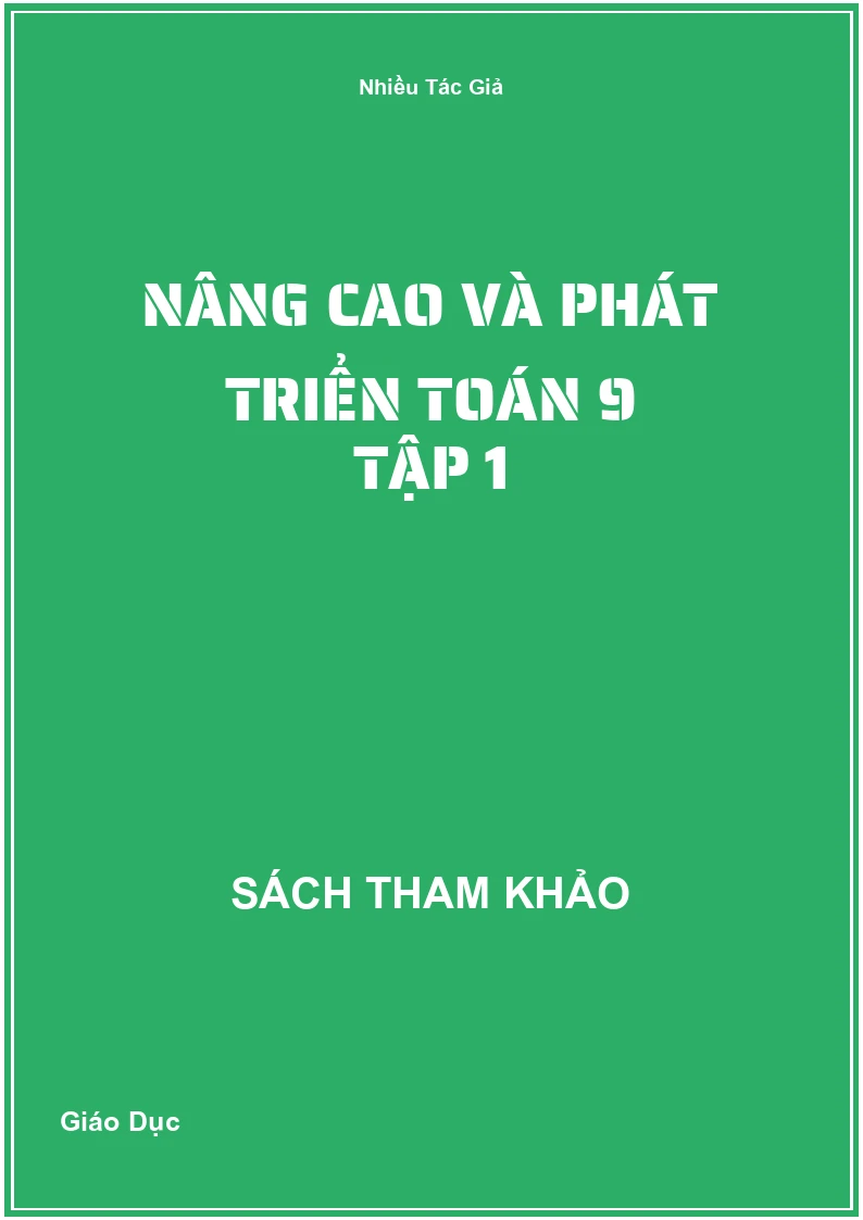 Nâng cao và phát triển Toán 9 Tập 1