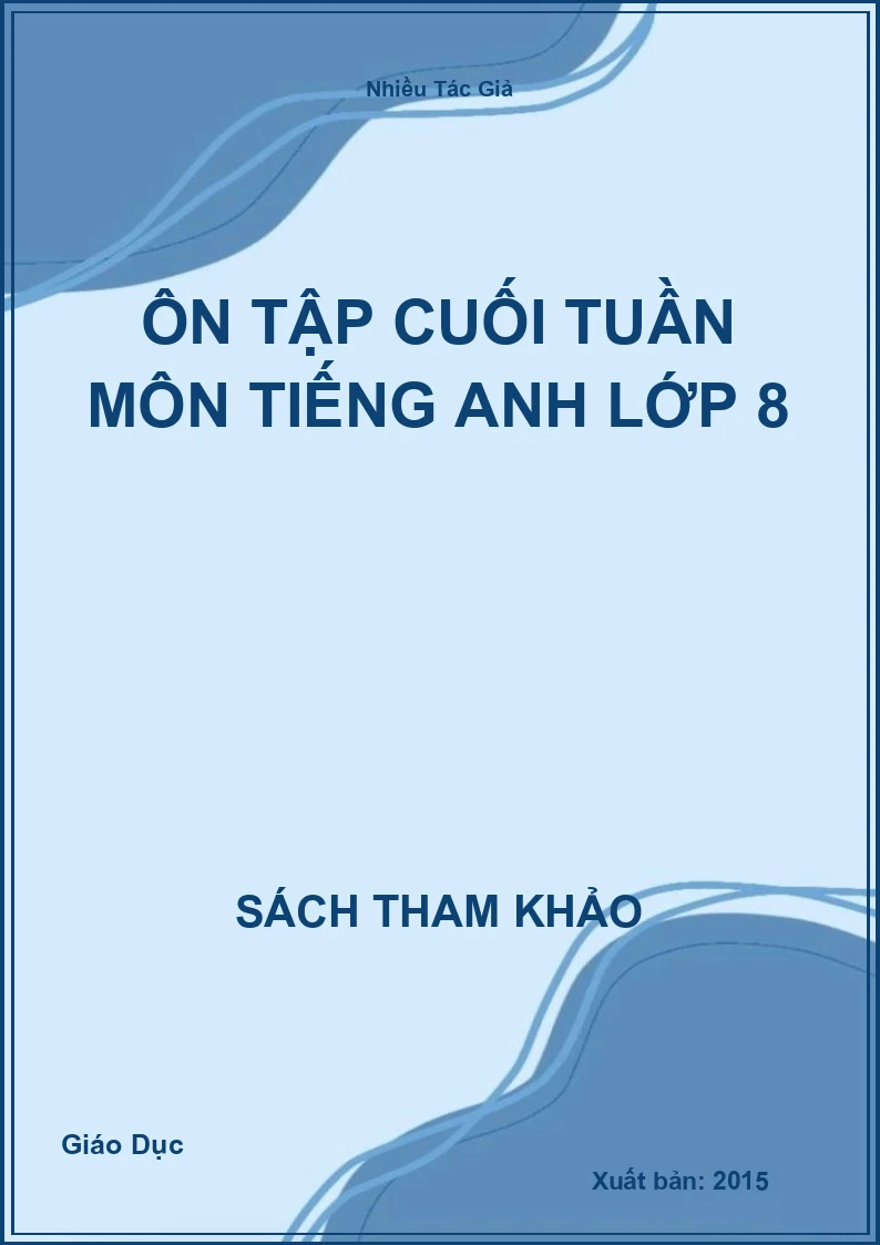 Ôn tập cuối tuần môn Tiếng anh lớp 8