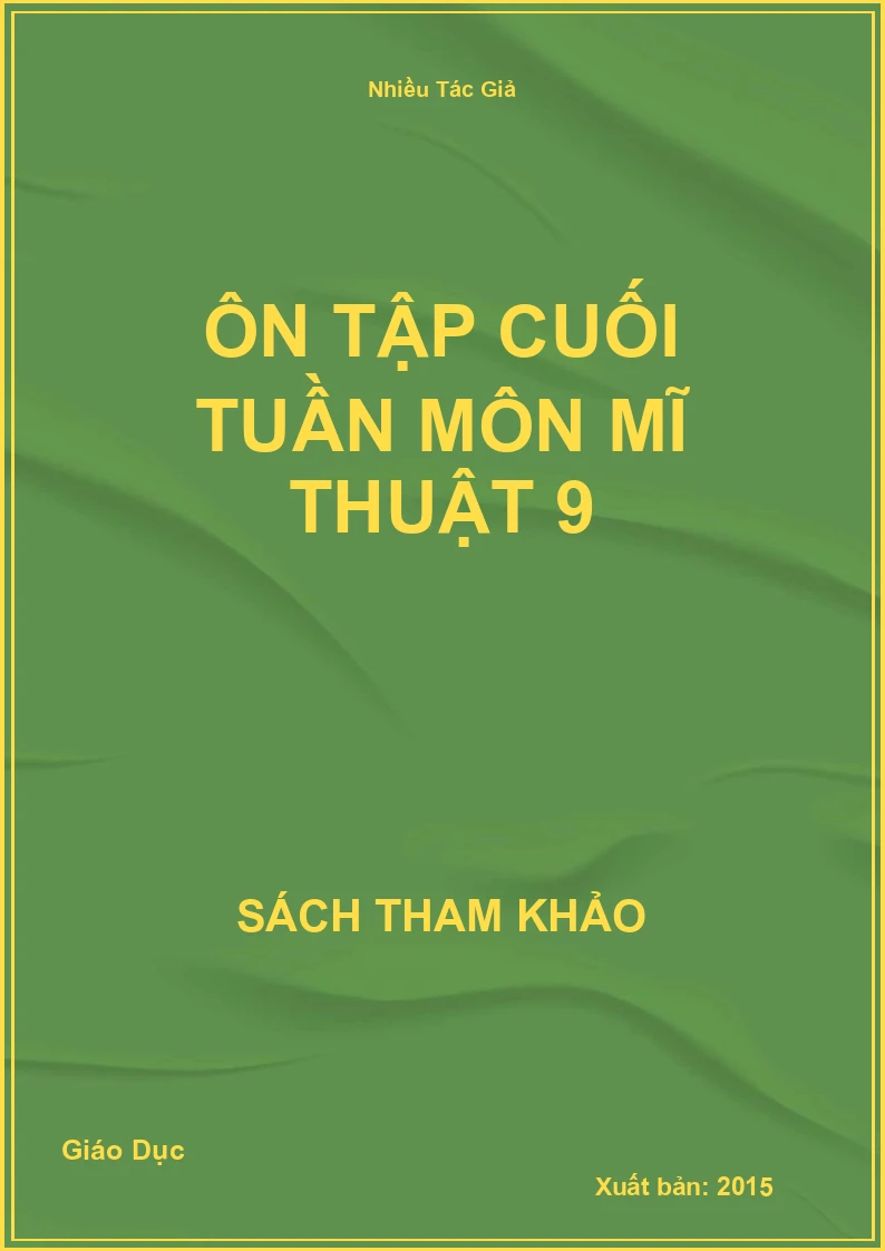 Ôn tập cuối tuần môn Mĩ Thuật 9