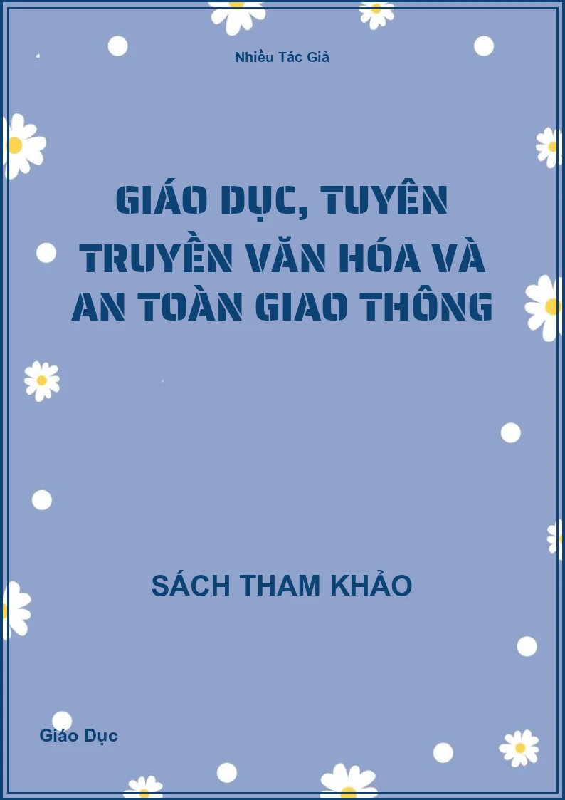 Giáo dục, tuyên truyền văn hóa và an toàn giao thông