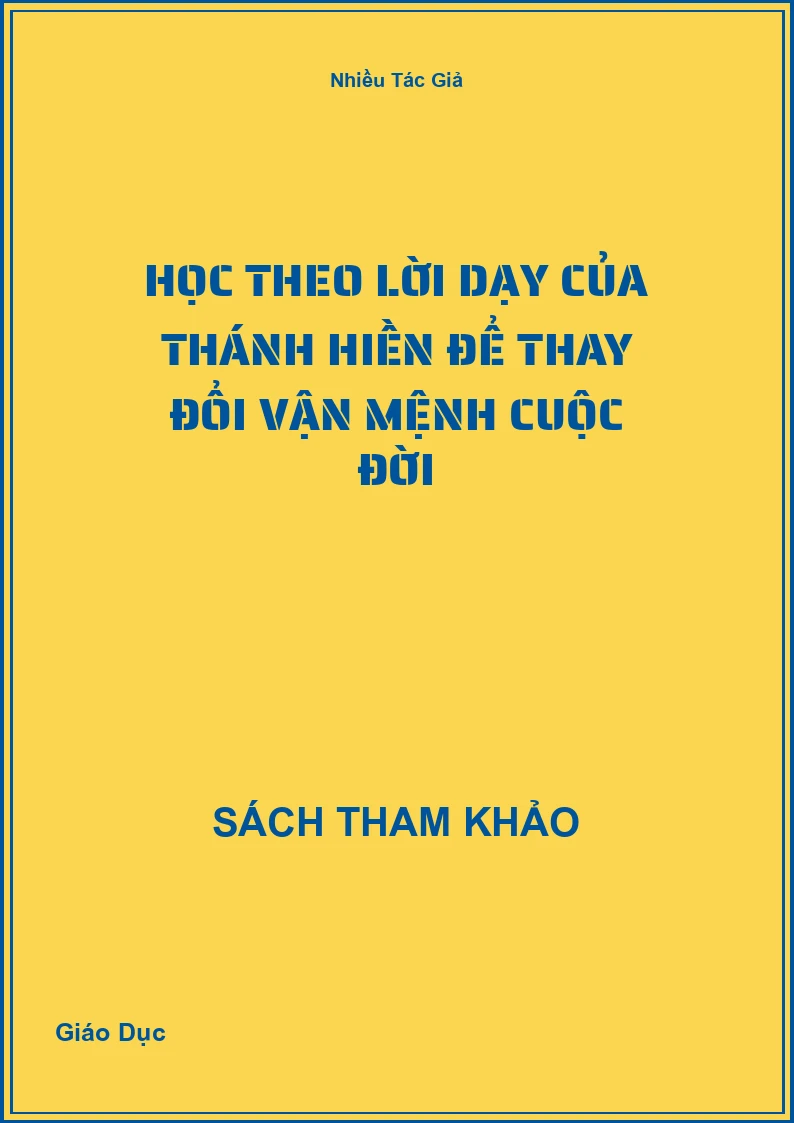 Học theo lời dạy của Thánh hiền để thay đổi vận mệnh cuộc đời