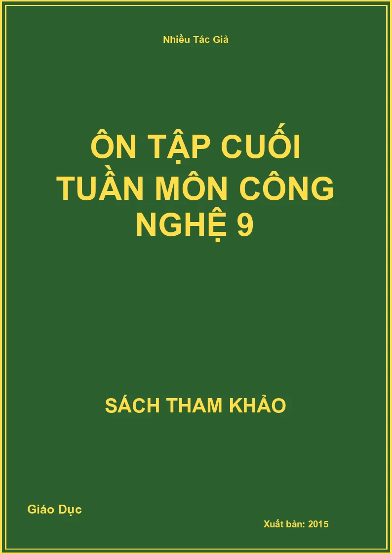 Ôn tập cuối tuần môn Công Nghệ 9