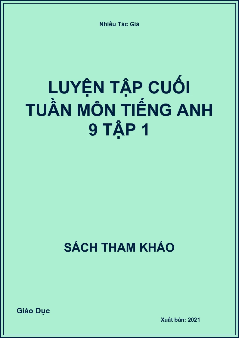 Luyện tập cuối tuần môn Tiếng anh 9 Tập 1