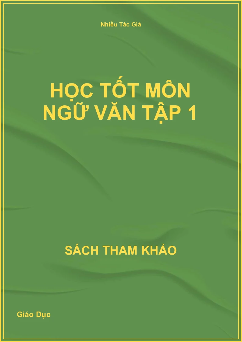 Học tốt môn ngữ văn Tập 1