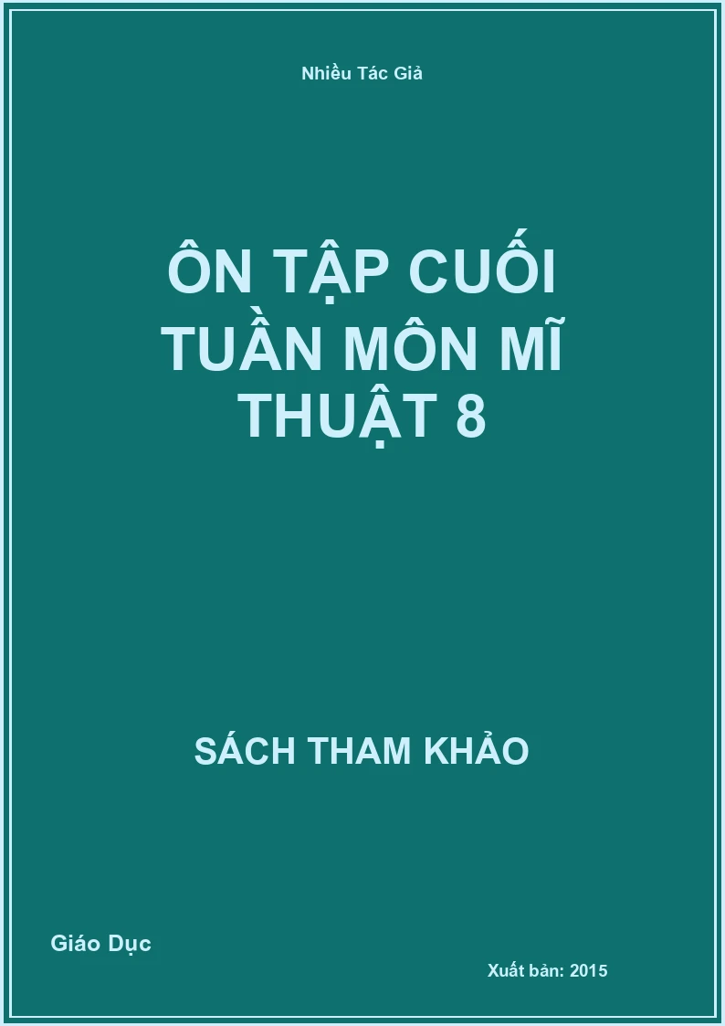 Ôn tập cuối tuần môn Mĩ Thuật 8