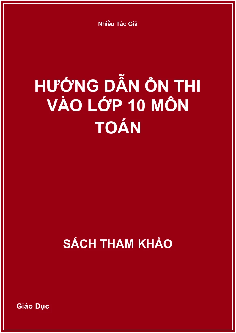 Hướng dẫn ôn thi vào lớp 10 môn Toán