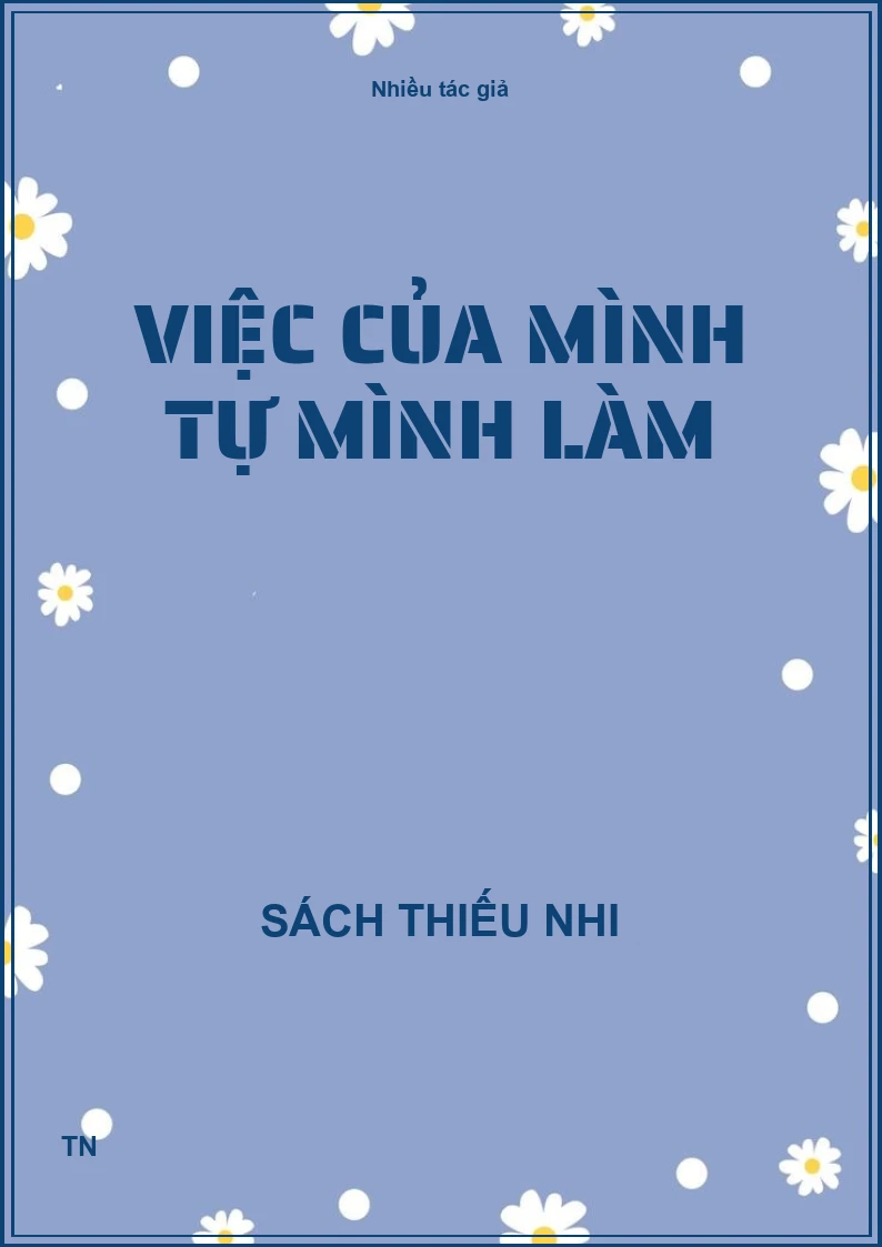 Việc của mình tự mình làm