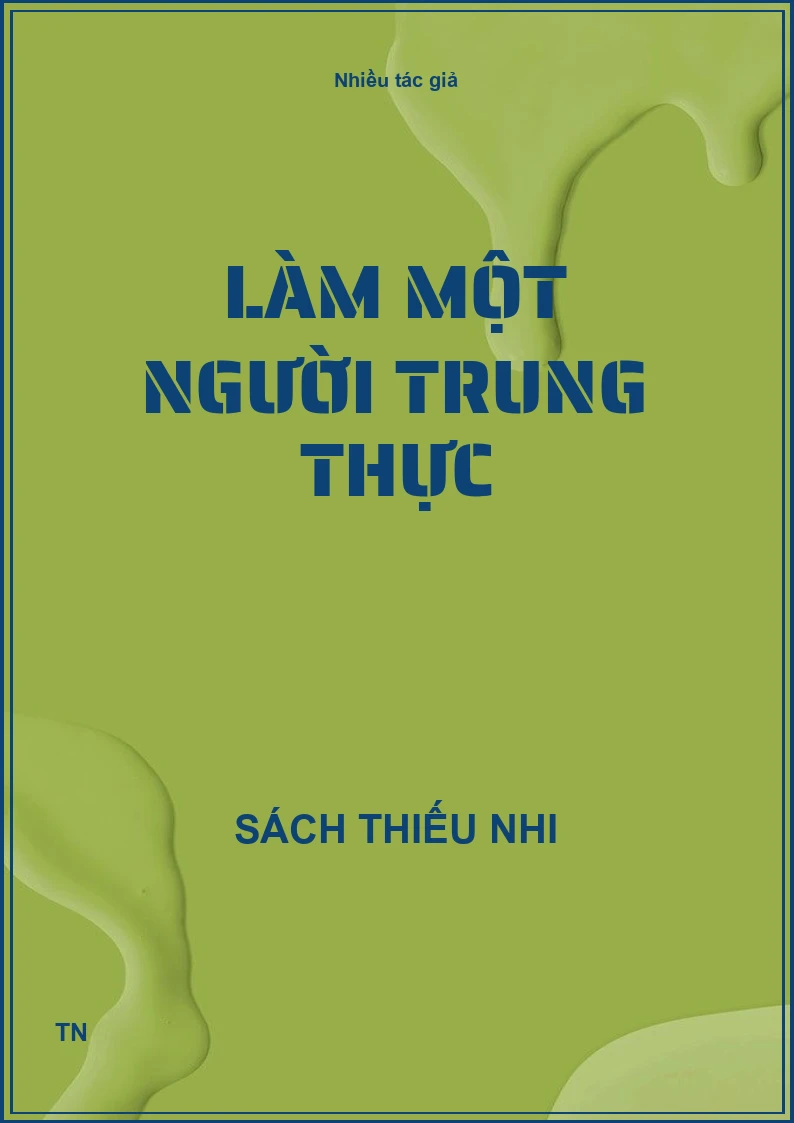 Làm một người trung thực