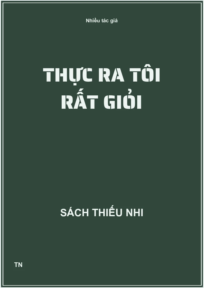 Thực ra tôi rất giỏi