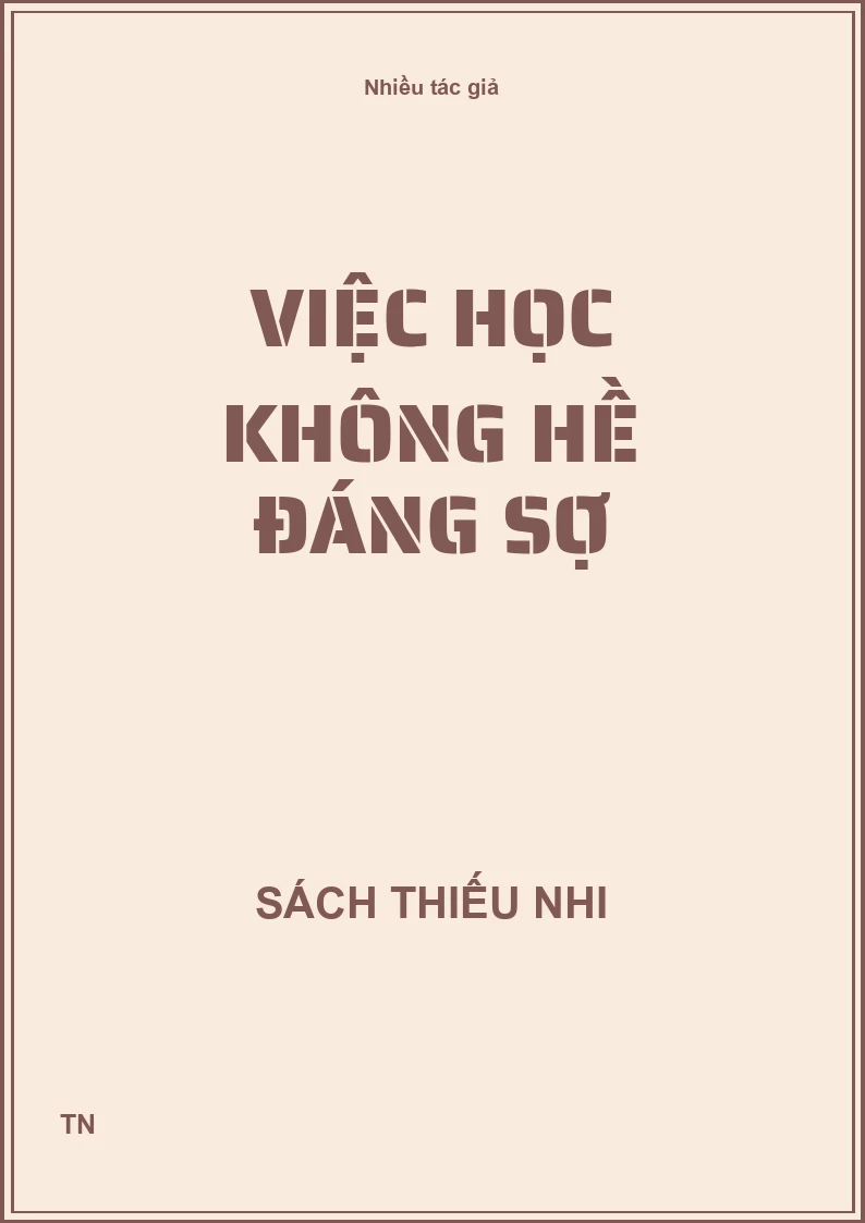Việc học không hề đáng sợ