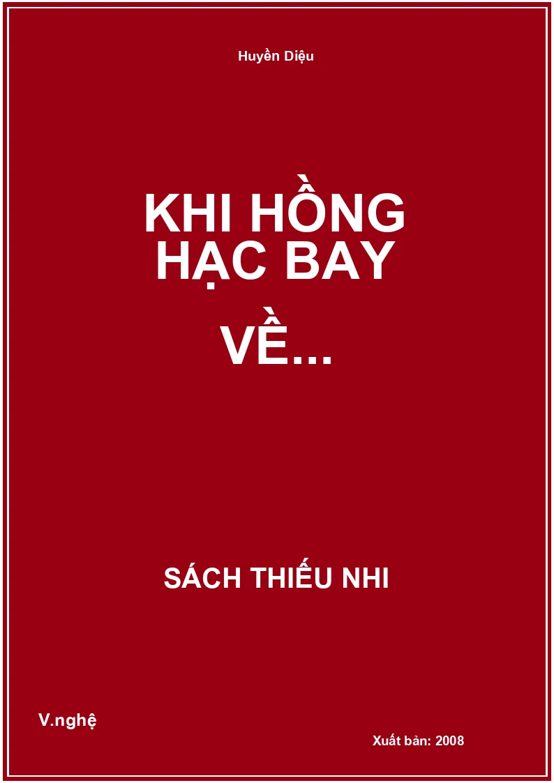 Khi hồng hạc bay về...