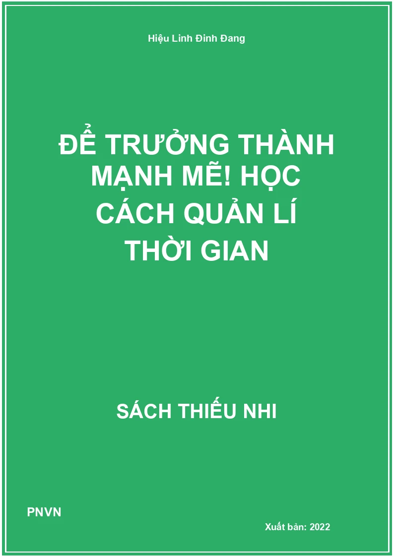 Để trưởng thành mạnh mẽ! Học cách quản lí thời gian