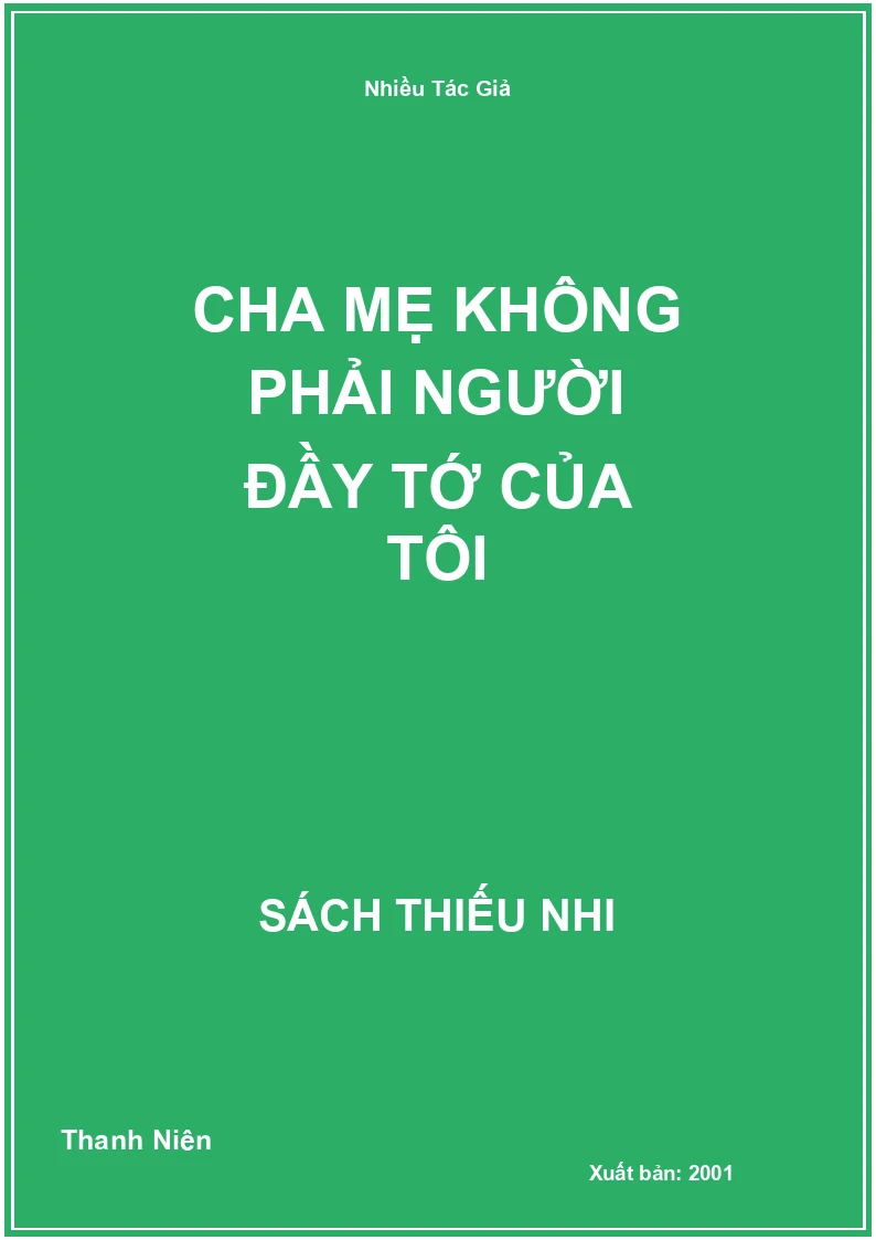 Cha mẹ không phải người đầy tớ của tôi